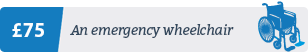 £75 = An emergency wheelchair